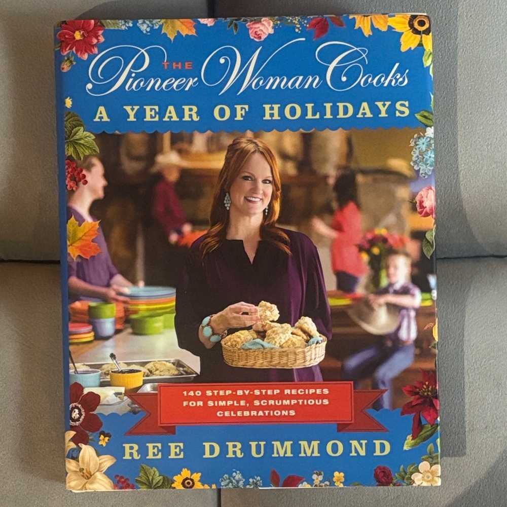The Pioneer Woman Cooks: A Year of Holidays by Ree Drummond